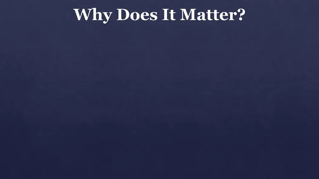 why does it matter