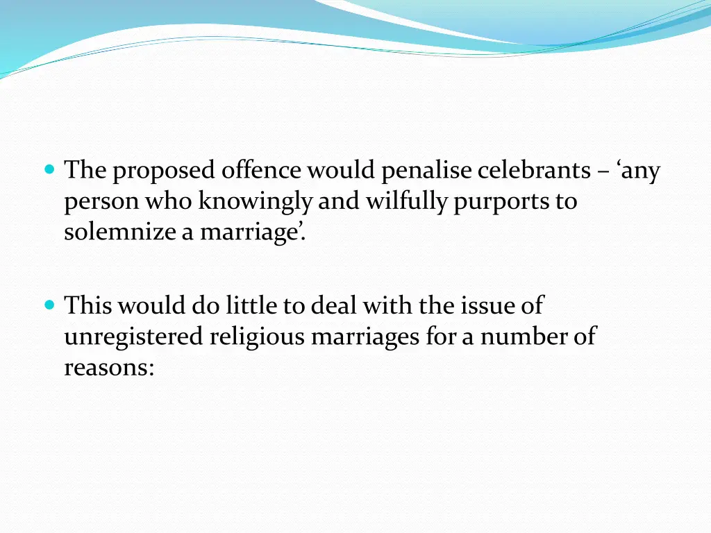 the proposed offence would penalise celebrants