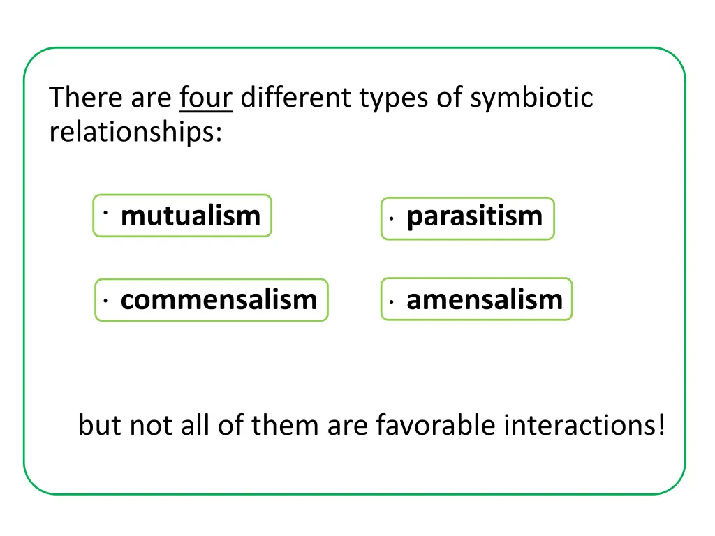 there are four different types of symbiotic