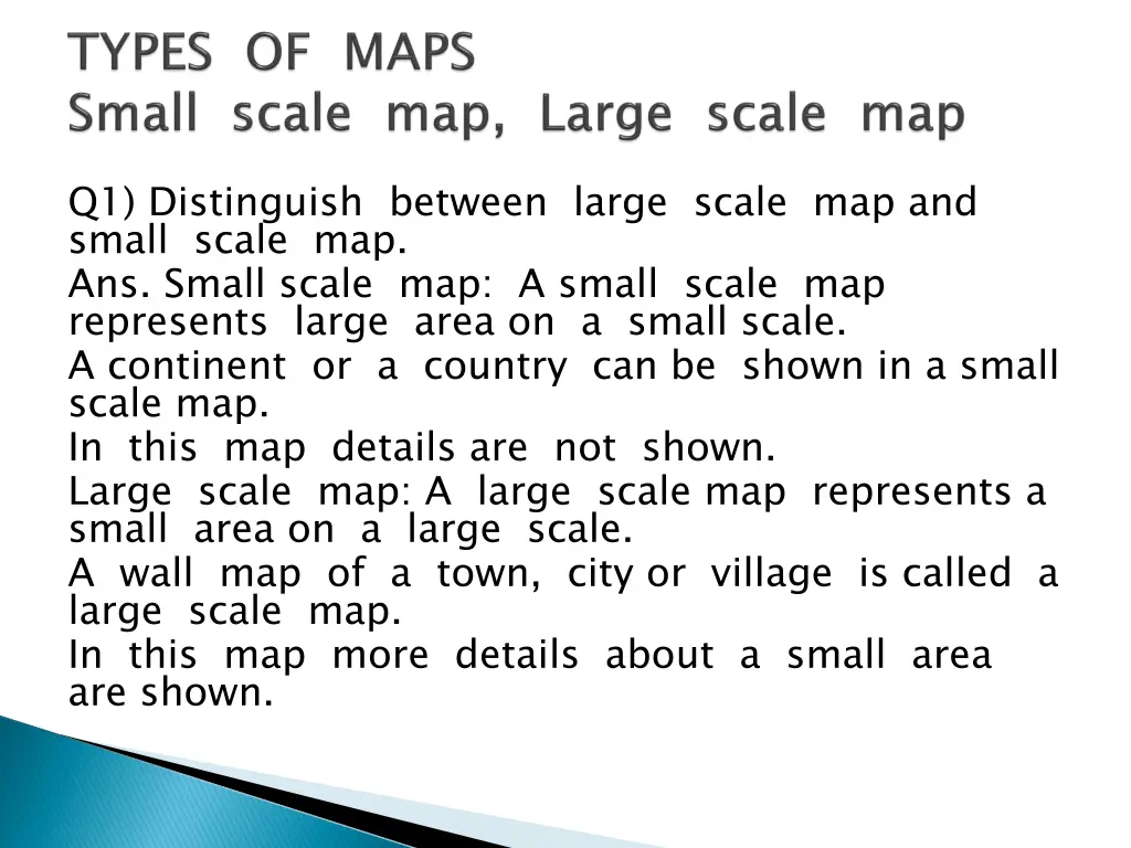 q1 distinguish between large scale map and small