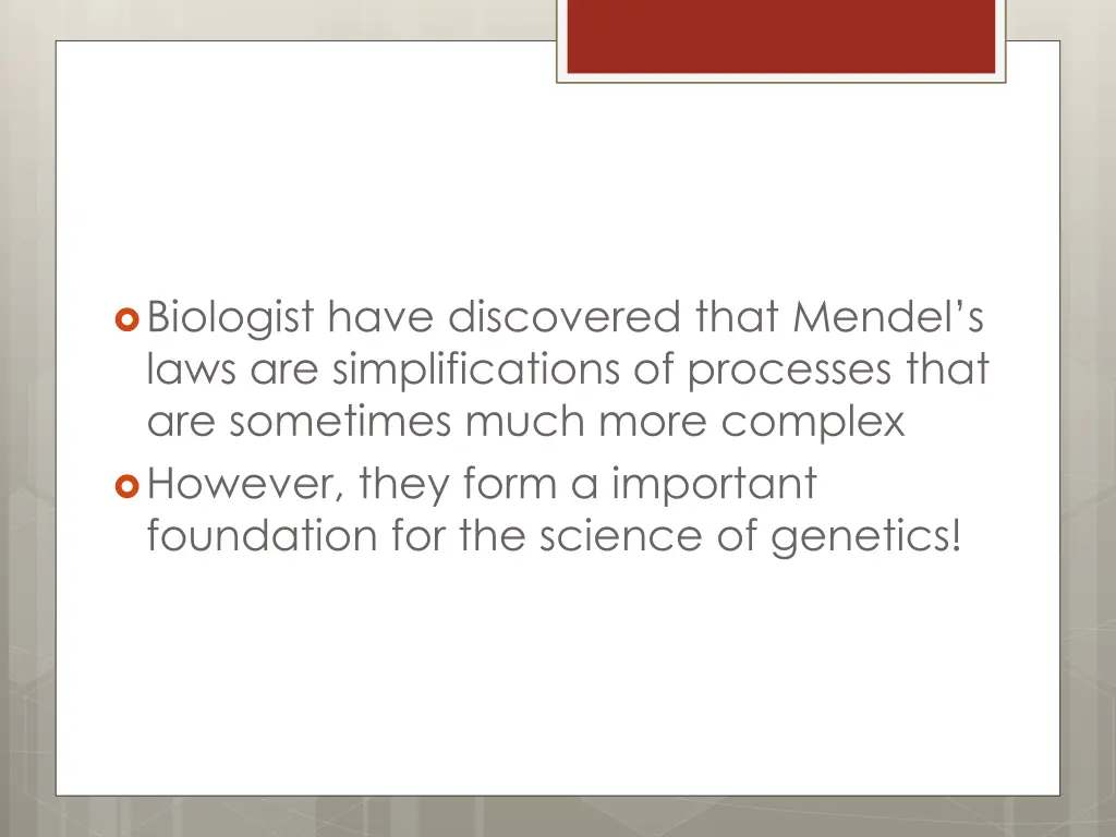 biologist have discovered that mendel s laws