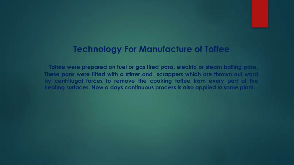 technology for manufacture of toffee