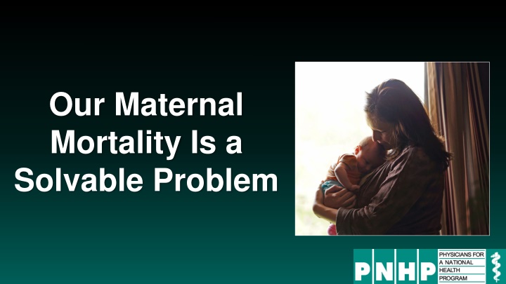 our maternal mortality is a solvable problem