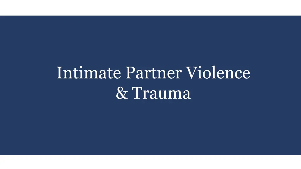 initial trauma assessment intimate partner