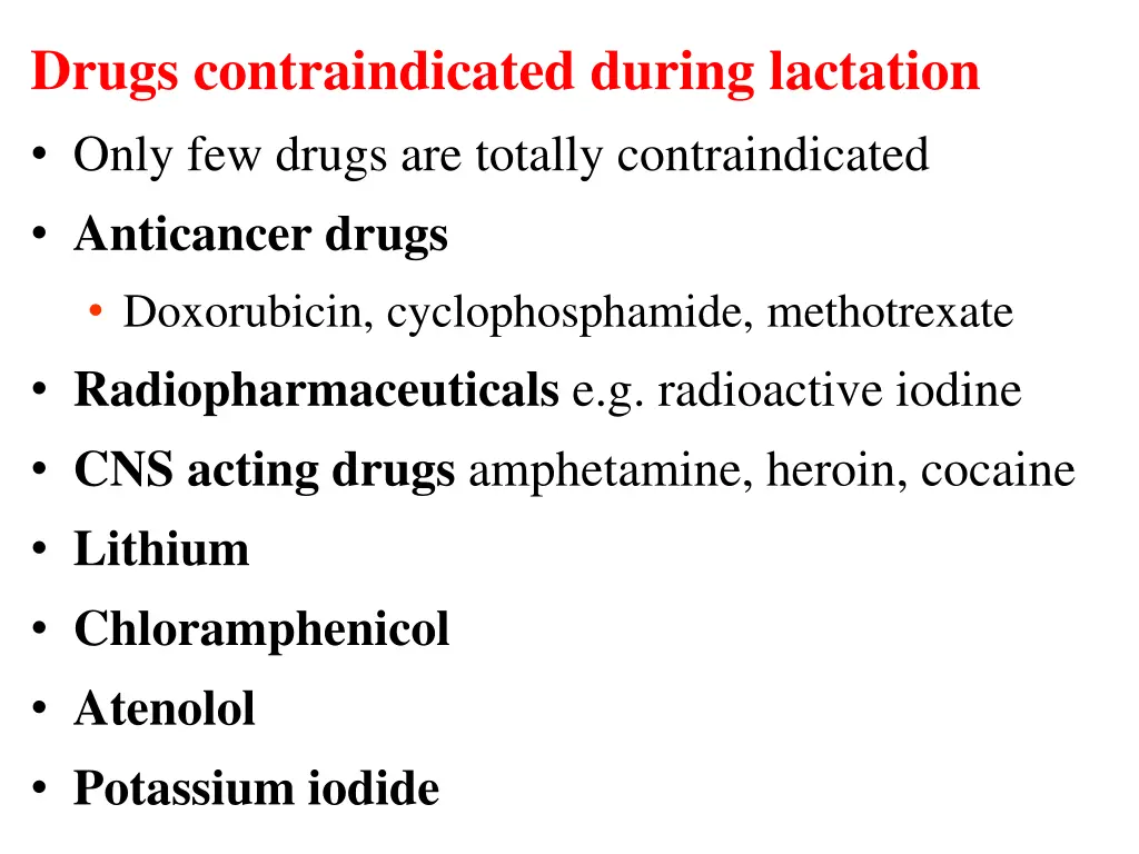 drugs contraindicated during lactation only