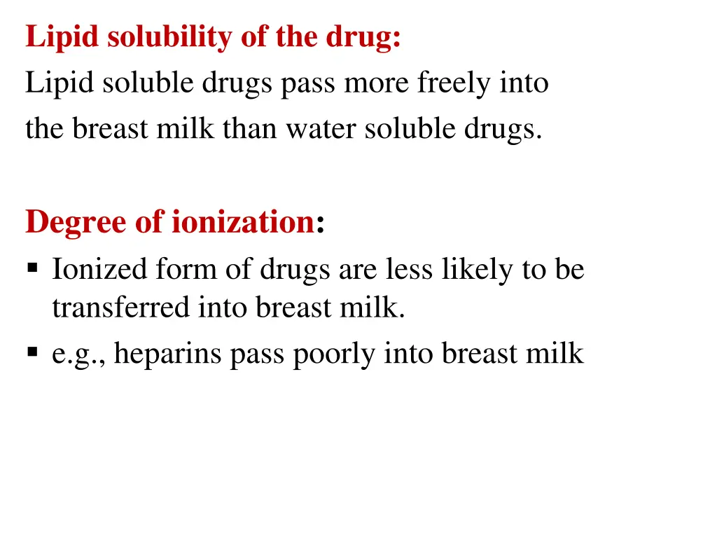 lipid solubility of the drug lipid soluble drugs