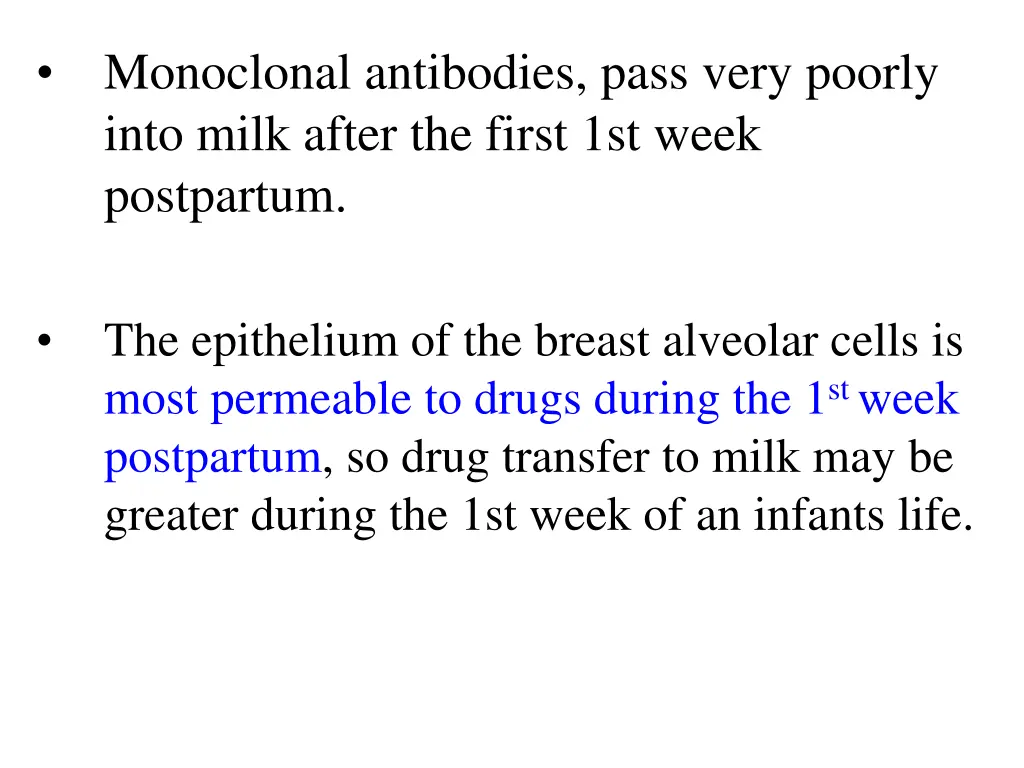 monoclonal antibodies pass very poorly into milk