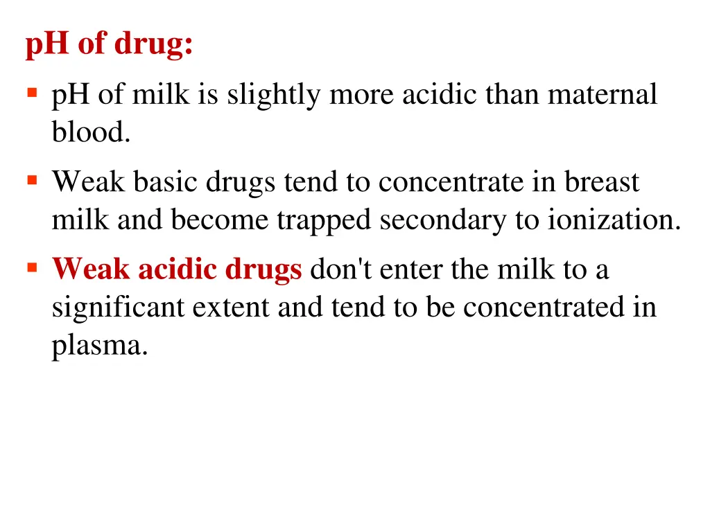 ph of drug ph of milk is slightly more acidic