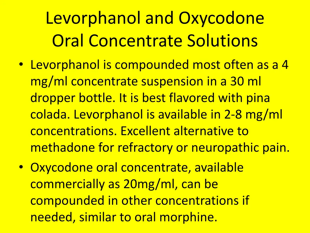 levorphanol and oxycodone oral concentrate