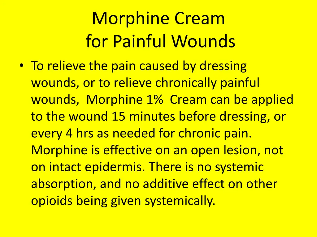 morphine cream for painful wounds to relieve