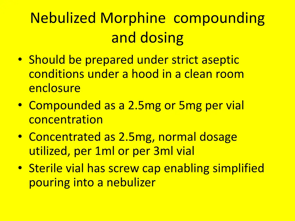 nebulized morphine compounding and dosing should