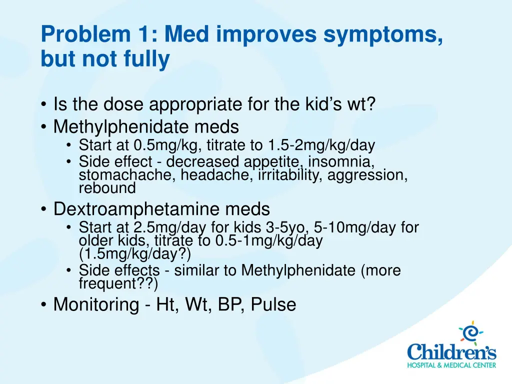 problem 1 med improves symptoms but not fully