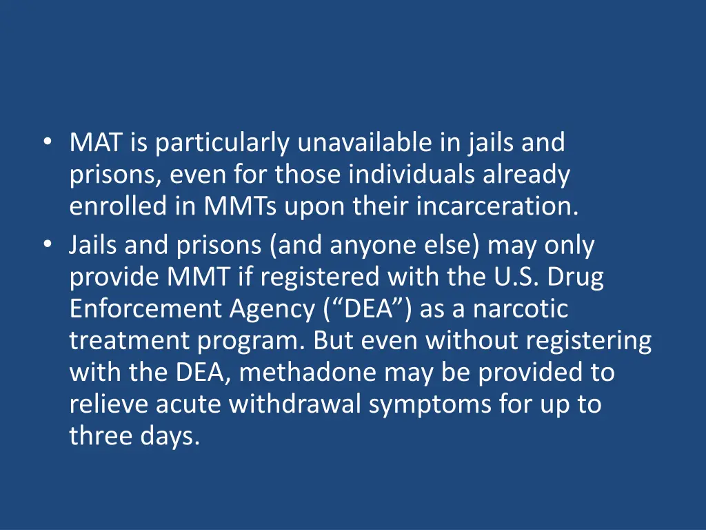 mat is particularly unavailable in jails