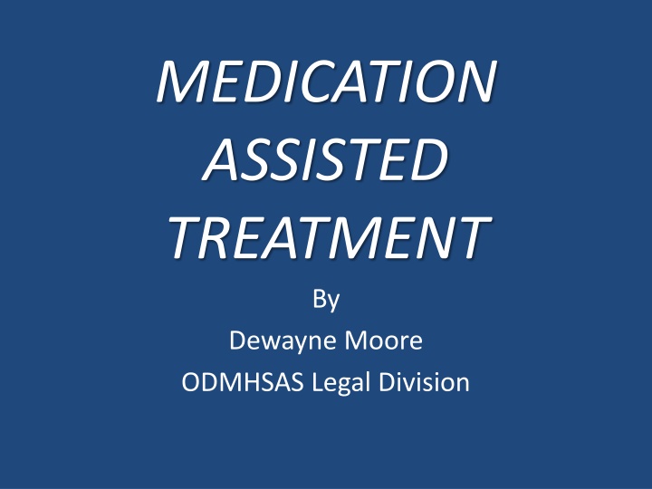 medication assisted treatment by dewayne moore