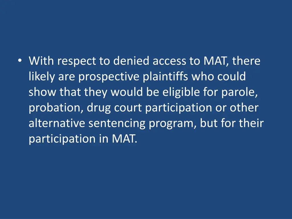 with respect to denied access to mat there likely