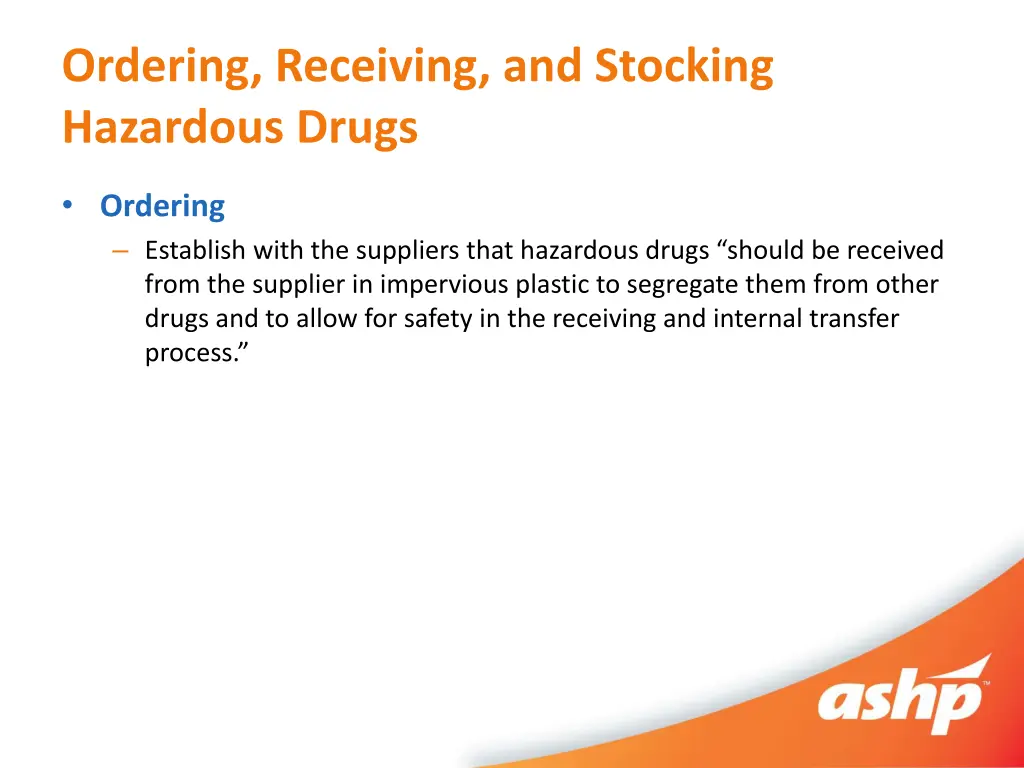 ordering receiving and stocking hazardous drugs