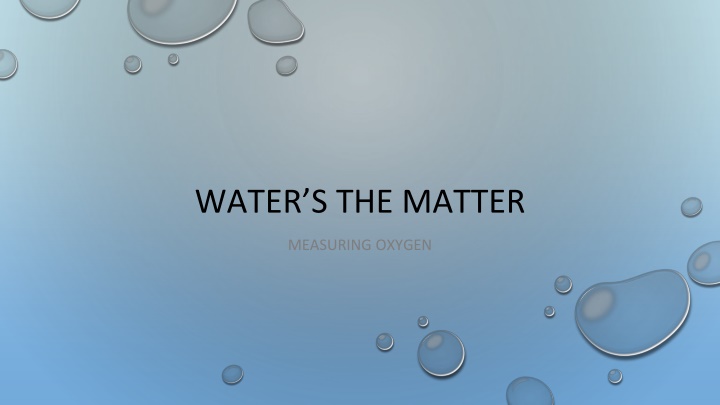 water s the matter