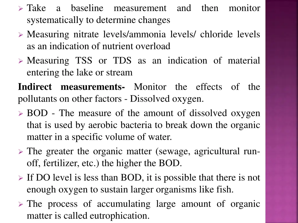 take systematically to determine changes