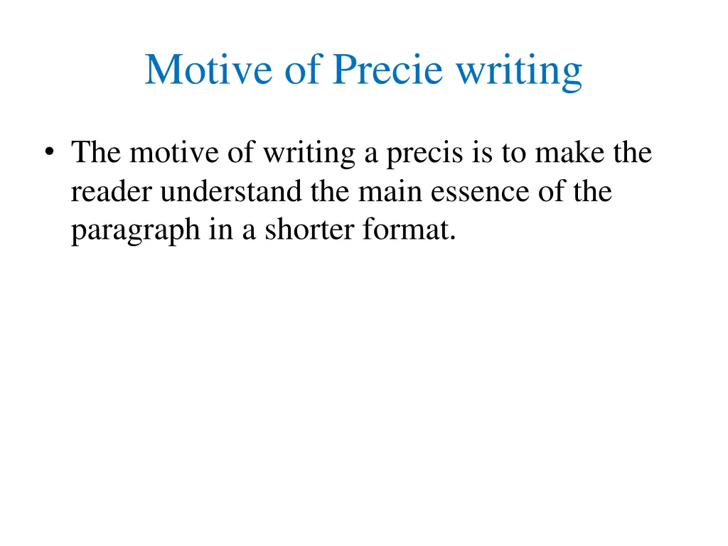 motive of precie writing