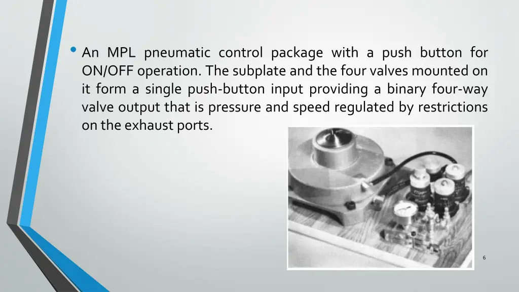 an mpl pneumatic control package with a push