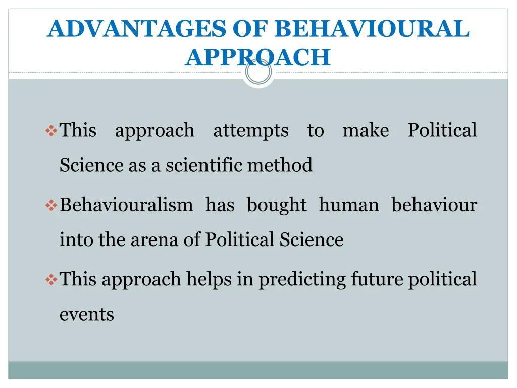 advantages of behavioural approach