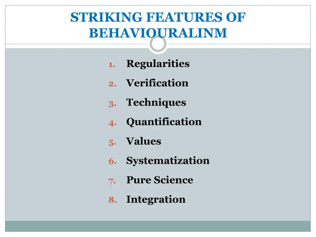 striking features of behaviouralinm