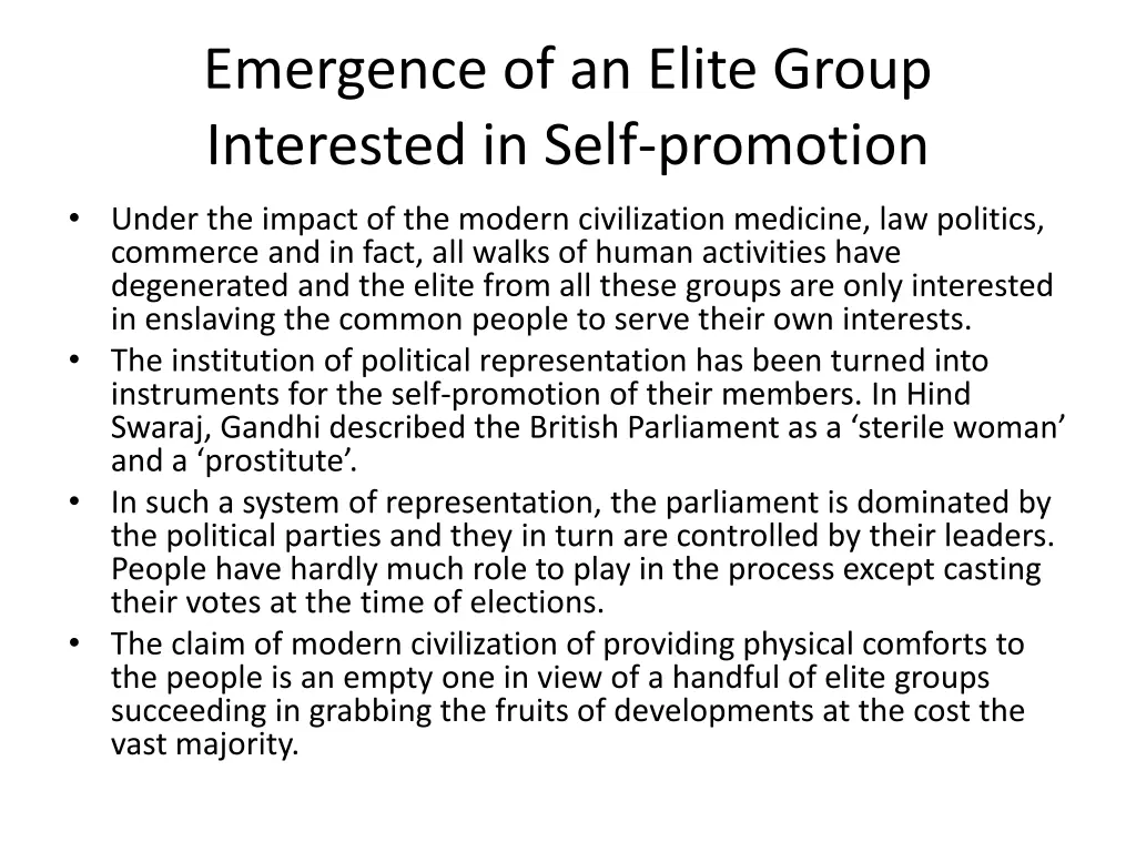 emergence of an elite group interested in self