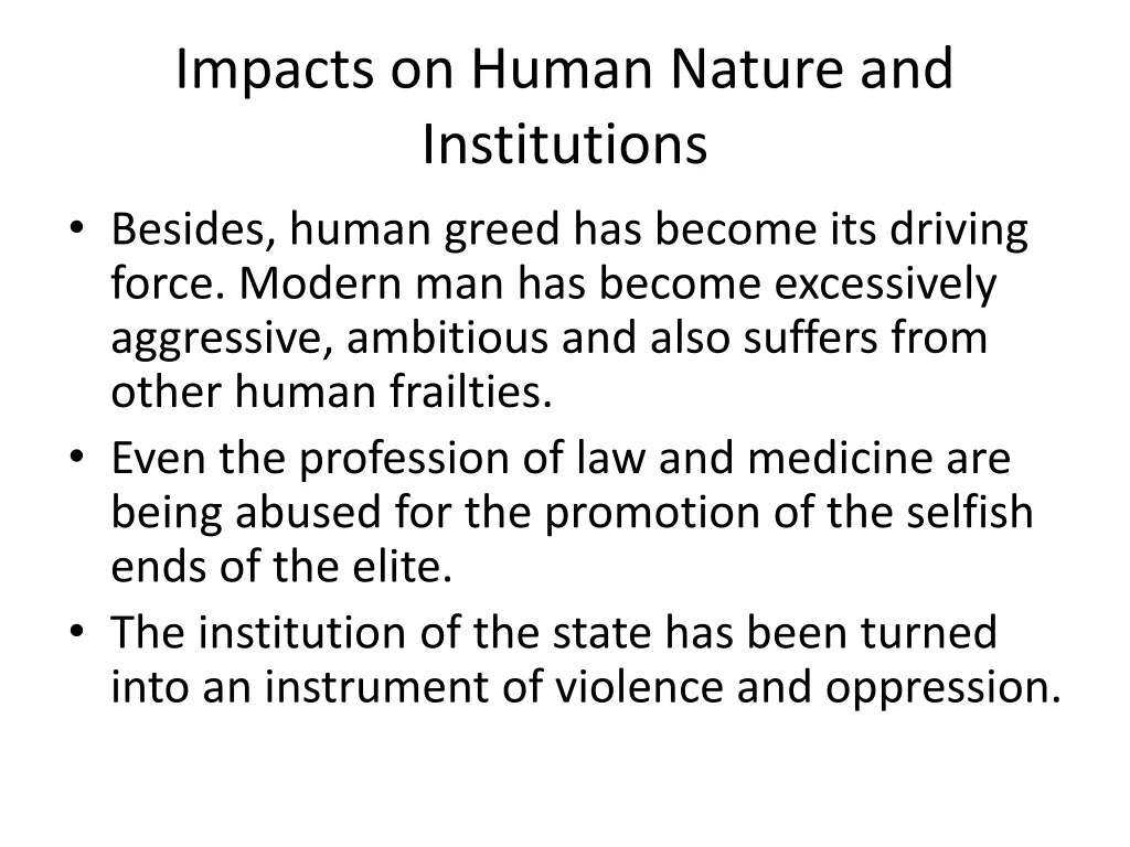 impacts on human nature and institutions besides