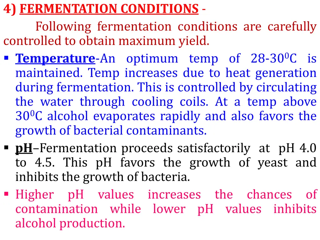 4 fermentation conditions following fermentation