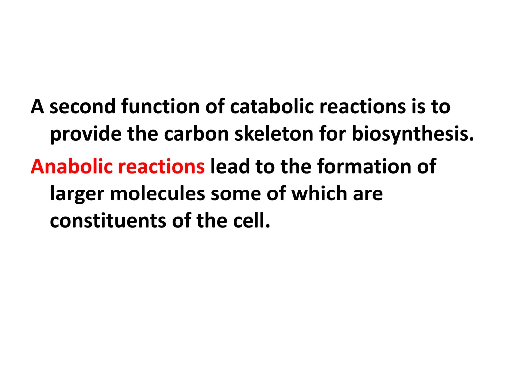 a second function of catabolic reactions