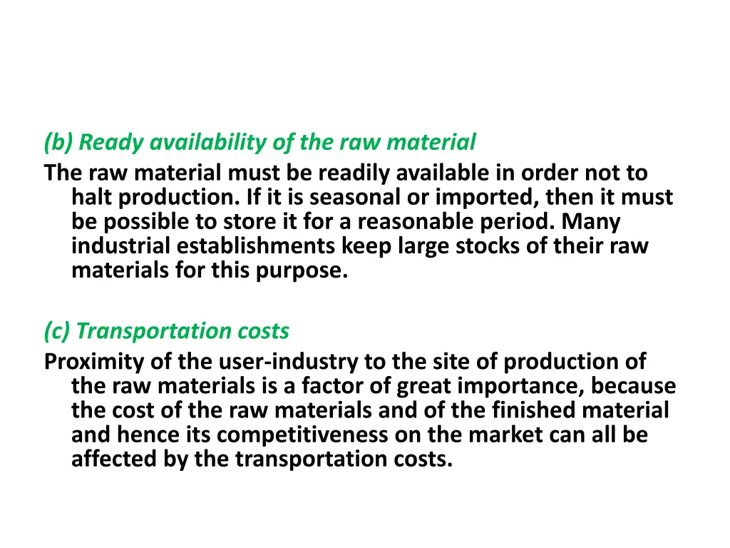 b ready availability of the raw material