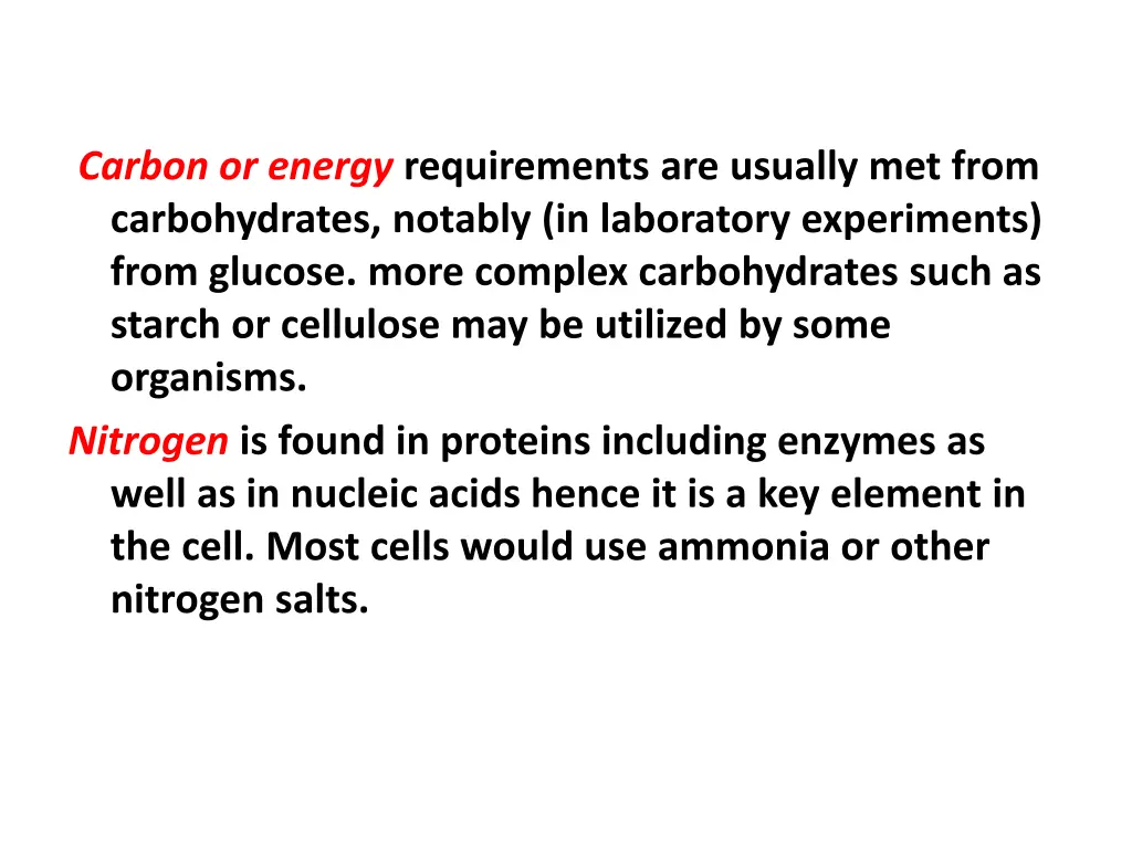 carbon or energy requirements are usually