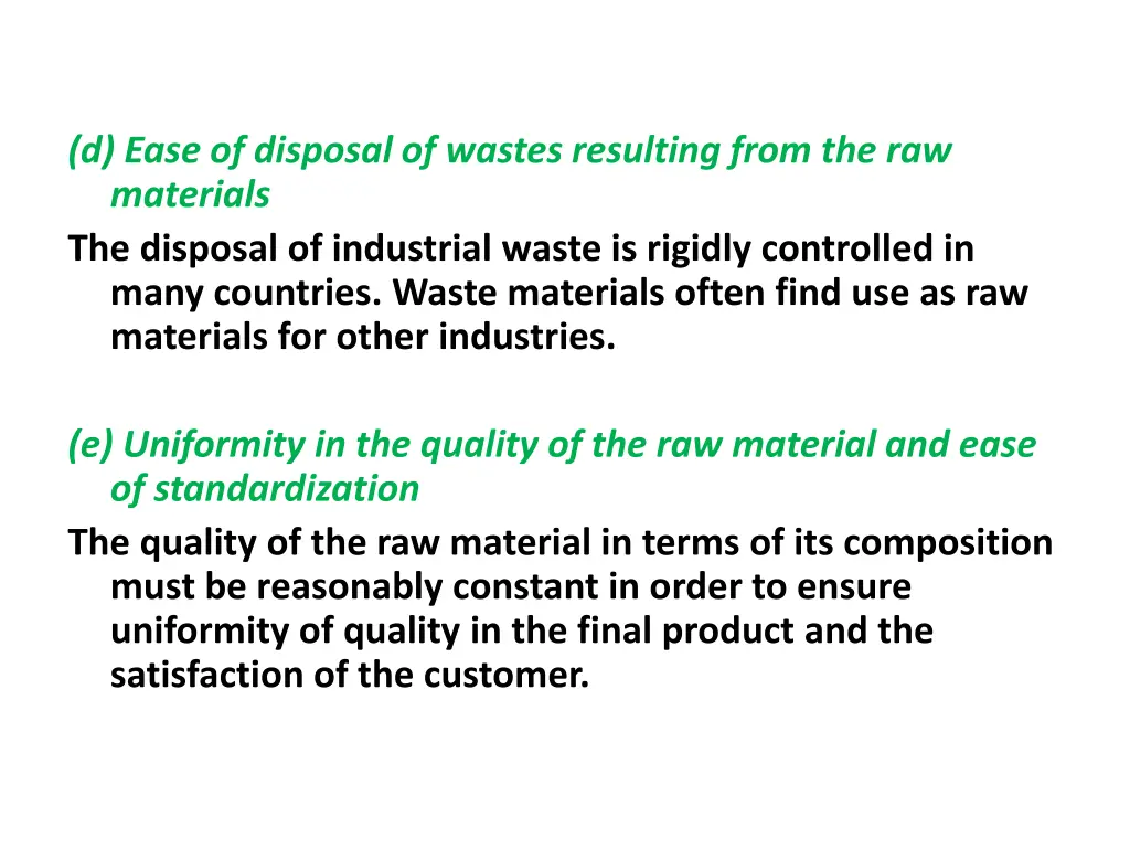 d ease of disposal of wastes resulting from