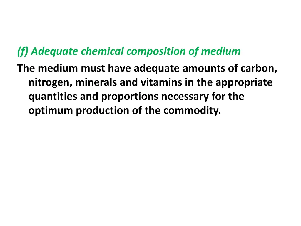 f adequate chemical composition of medium