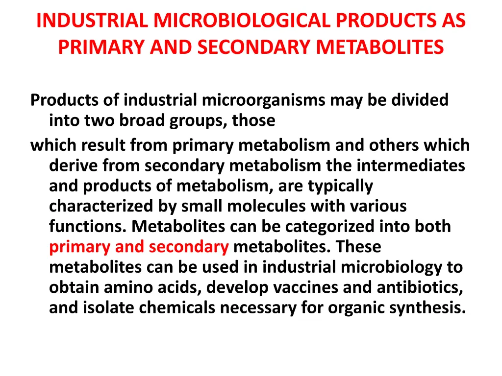 industrial microbiological products as primary