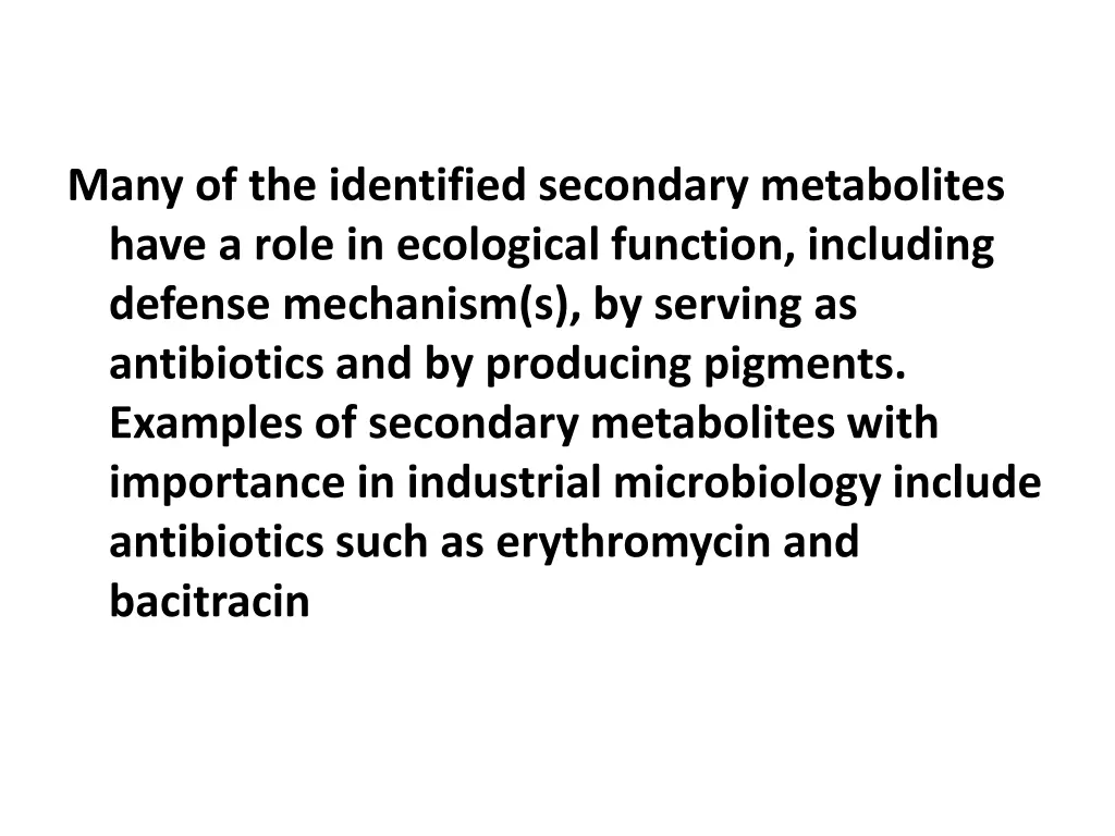 many of the identified secondary metabolites have