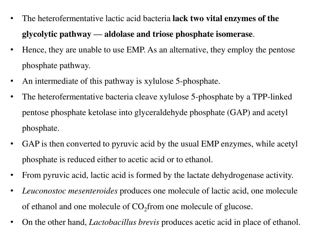 the heterofermentative lactic acid bacteria lack