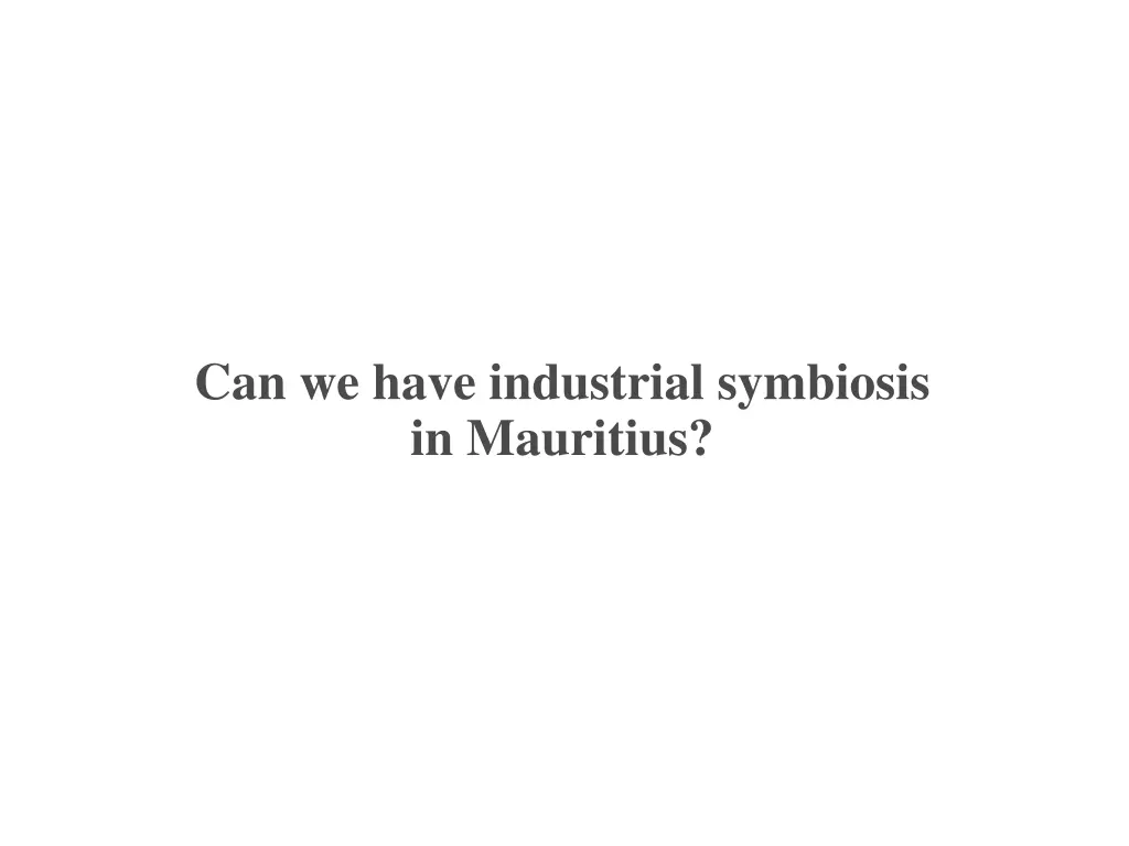 can we have industrial symbiosis in mauritius