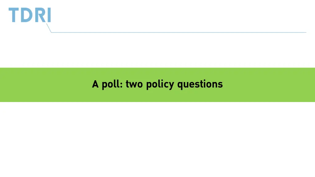 a poll two policy questions