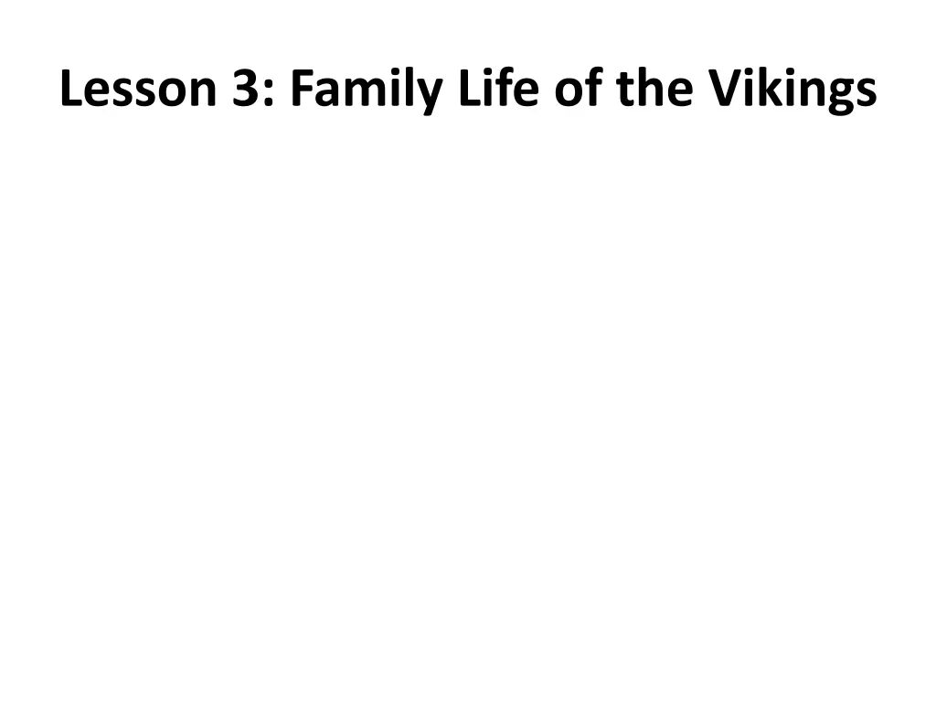 lesson 3 family life of the vikings