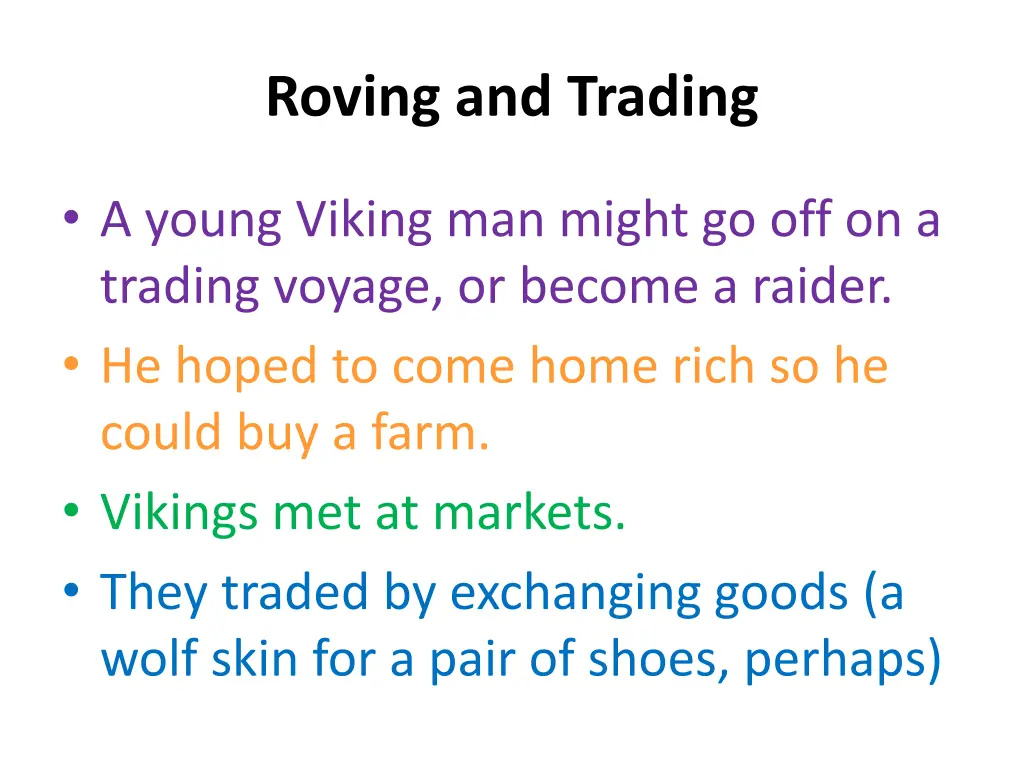 roving and trading