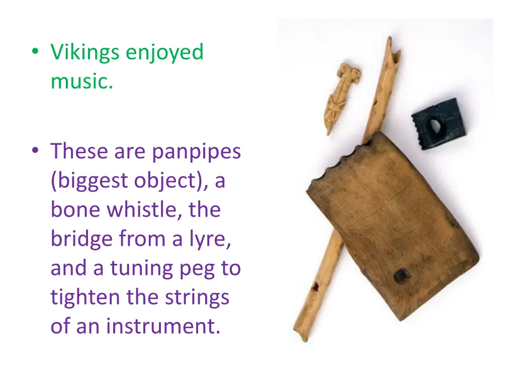 vikings enjoyed music