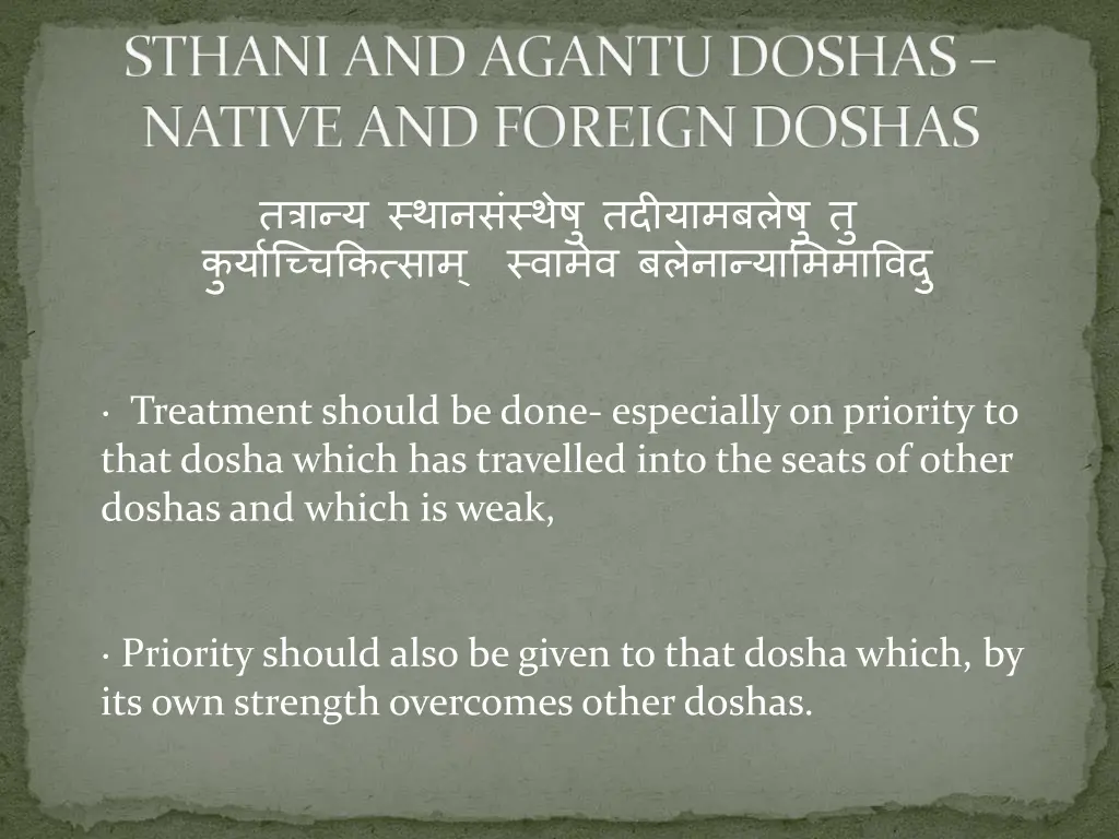 sthani and agantu doshas native and foreign doshas