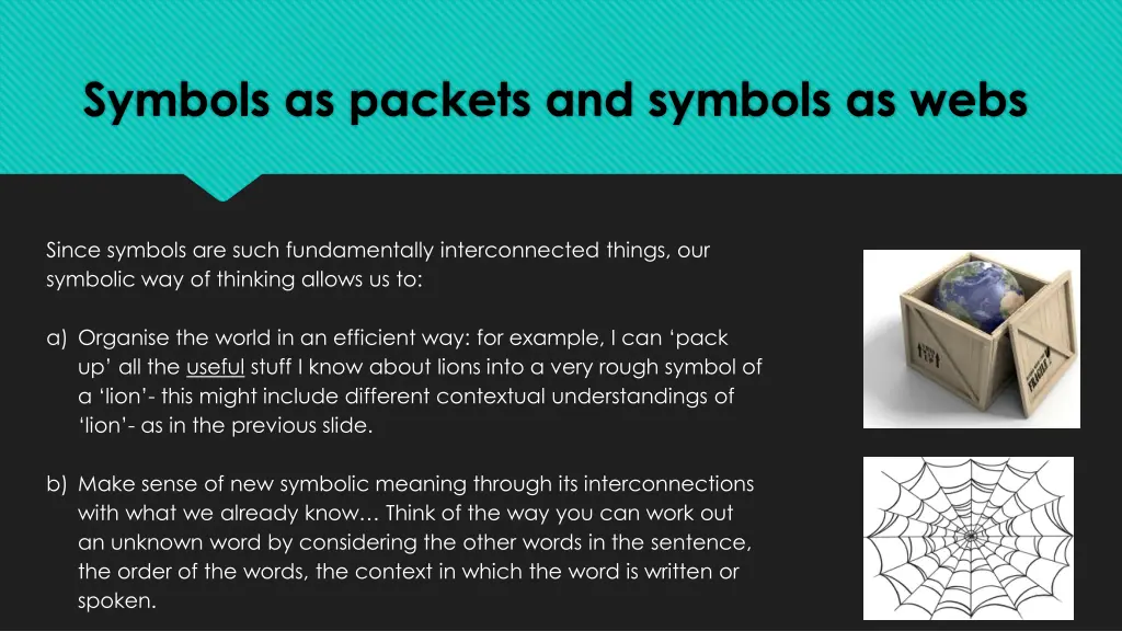 symbols as packets and symbols as webs