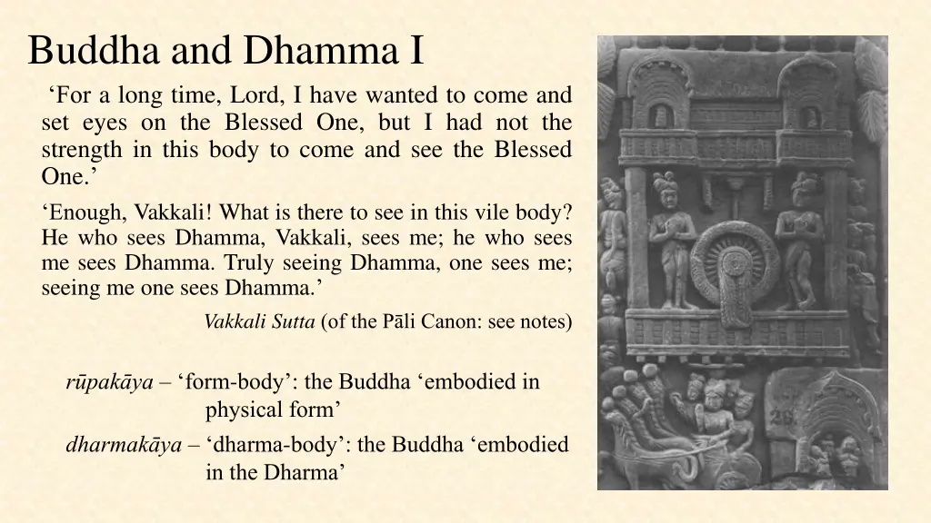 buddha and dhamma i for a long time lord i have