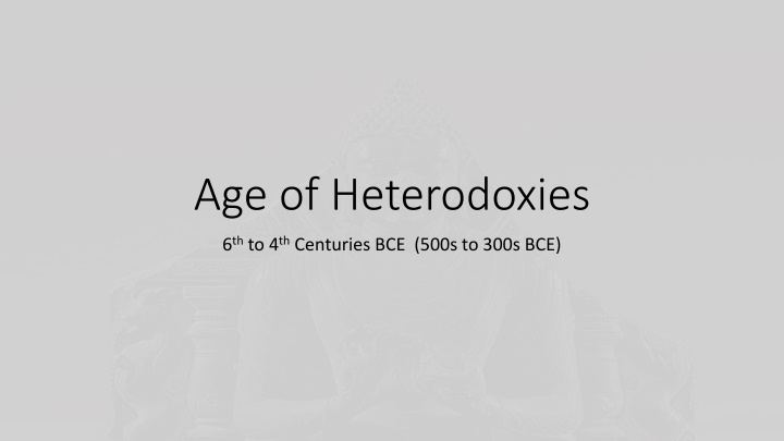 age of heterodoxies