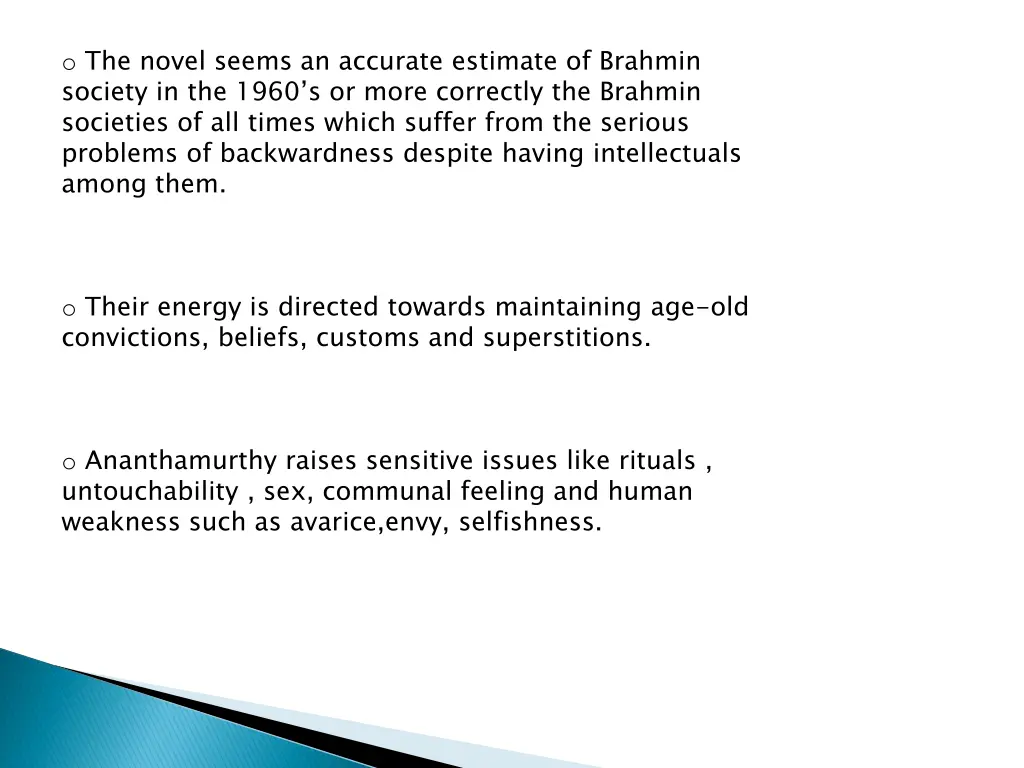 o the novel seems an accurate estimate of brahmin