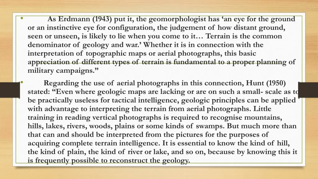 as erdmann 1943 put it the geomorphologist