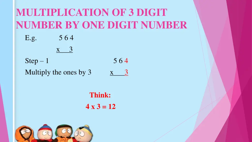 multiplication of 3 digit number by one digit