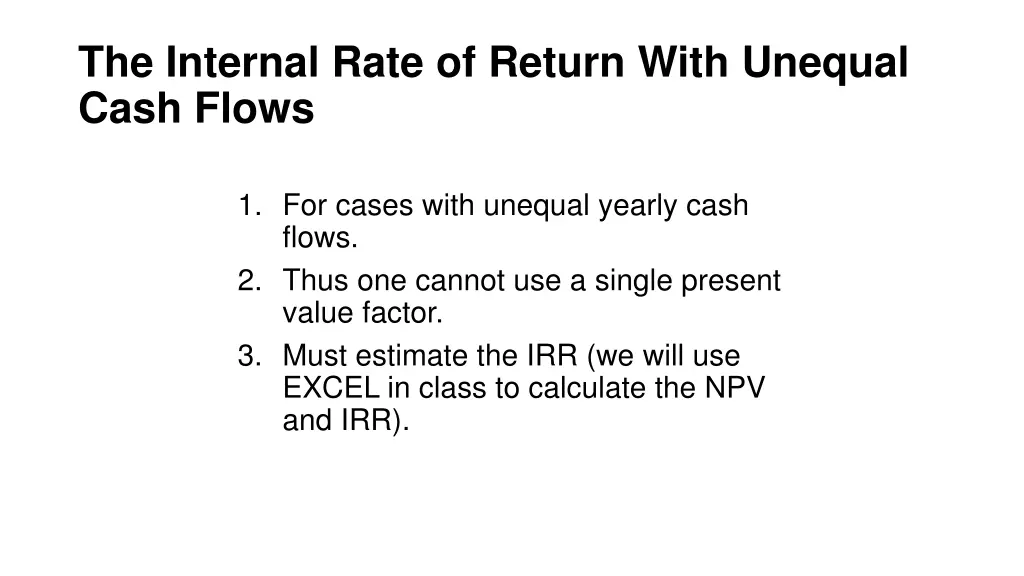 the internal rate of return with unequal cash